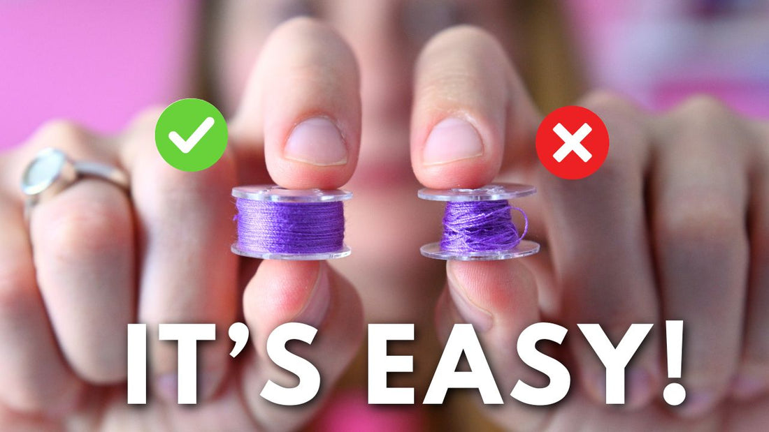 Finally… How to Wind a Bobbin the Right Way!